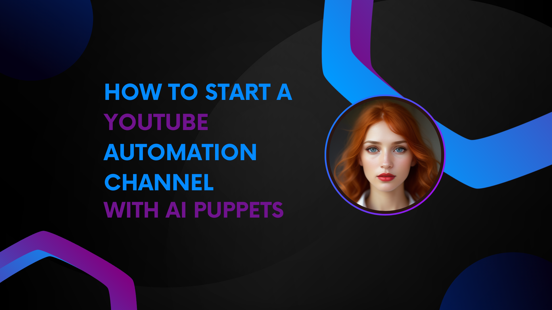 How to Start a YouTube Automation Channel with AI Puppets